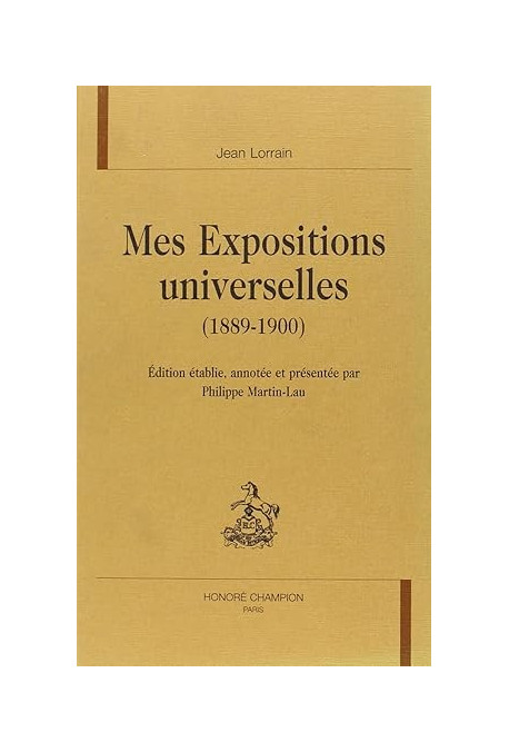 MES EXPOSITIONS UNIVERSELLES (1889-1900)
