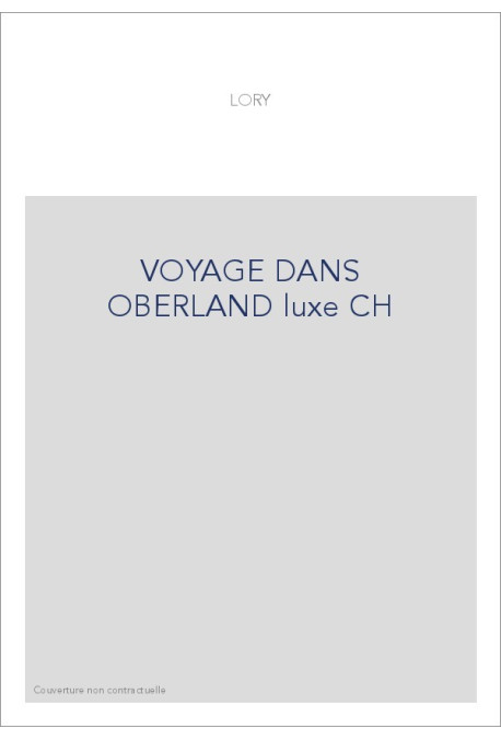 VOYAGE DANS OBERLAND LUXE CH