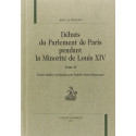 DEBATS DU PARLEMENT DE PARIS PENDANT LA MINORITE DE    LOUIS XIV. TOME 2