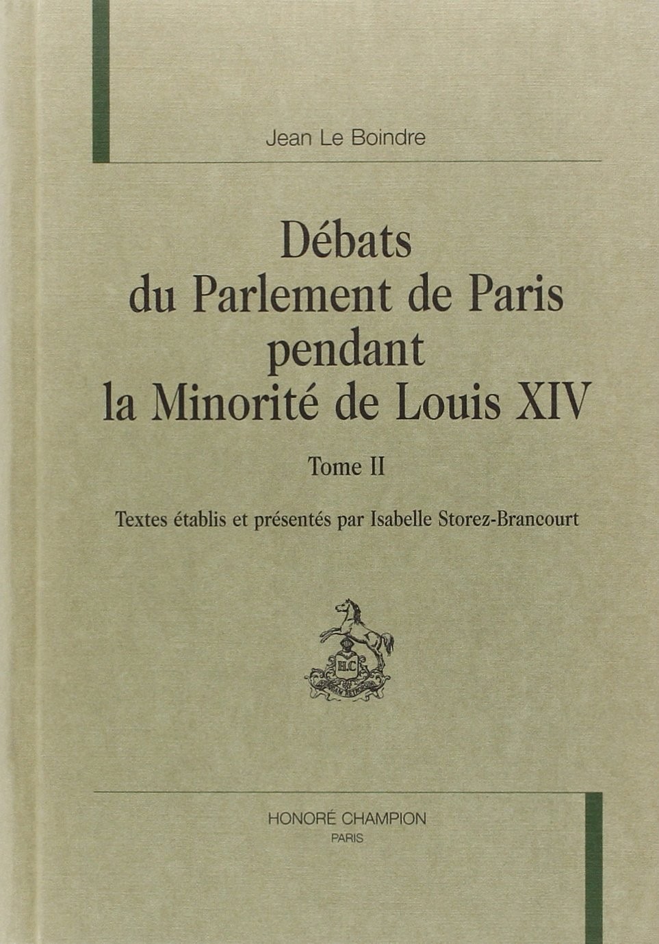 DEBATS DU PARLEMENT DE PARIS PENDANT LA MINORITE DE    LOUIS XIV. TOME 2