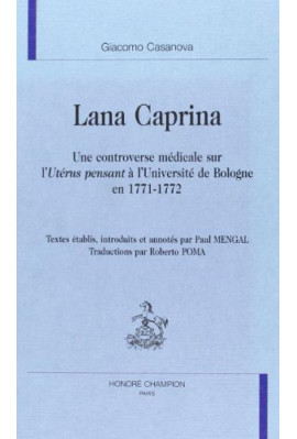 "LANA CAPRINA". UNE CONTROVERSE MéDICALE SUR L'UTéRUS PENSANT à L'UNIVERSITé DE BOLOGNE EN 1771-1772.