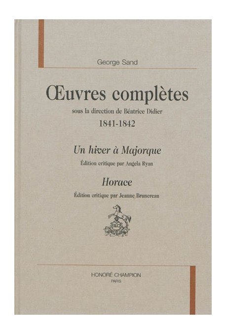 OEUVRES COMPLÈTES 1841-1842  UN HIVER À MAJORQUE  HORACE