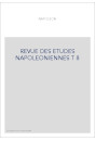 REVUE DES ETUDES NAPOLEONIENNES T 8