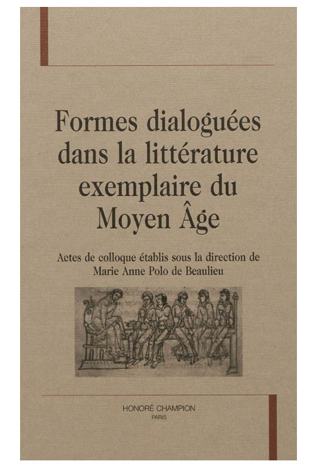 FORMES DIALOGUÉES DANS LA LITTÉRATURE EXEMPLAIRE DU MOYEN ÂGE
