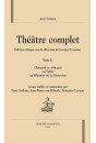 THEATRE COMPLET. TOME II. CHRYSEIDE ET ARIMAND. LA SYLVIE. LA SILVANIRE OU LA MORTE-VIVE