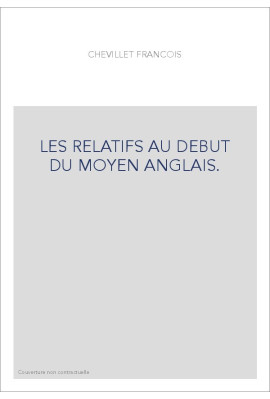 LES RELATIFS AU DEBUT DU MOYEN ANGLAIS.