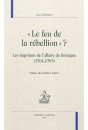 "LE FEU DE LA REBELLION"? LES IMPRIMES DE L'AFFAIRE DE BRETAGNE (1764-1769)