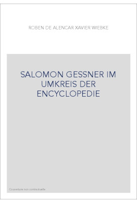 SALOMON GESSNER IM UKREIS DER "ENCYCLOPEDIE"