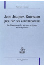 JEAN-JACQUES ROUSSEAU JUGE PAR SES CONTEMPORAINS