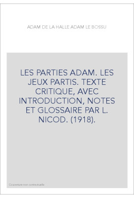 LES PARTIES ADAM. LES JEUX PARTIS.
