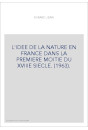L'IDEE DE LA NATURE EN FRANCE DANS LA PREMIERE MOITIE DU XVIIIE SIECLE.(1963)