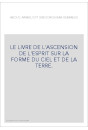 LE LIVRE DE L'ASCENSION DE L'ESPRIT SUR LA FORME DU CIEL ET DE LA TERRE.