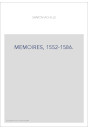 MEMOIRES, 1552-1586.