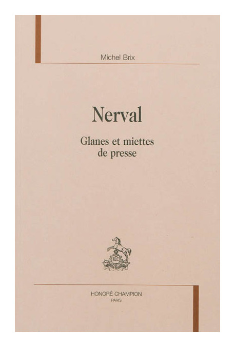NERVAL GLANES ET MIETTES DE PRESSE