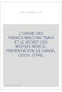 L'ORDRE DES FRANCS-MACONS TRAHI ET LE SECRET DES MOPSES REVELE. PRESENTATION DE DANIEL LIGOU. (1745).