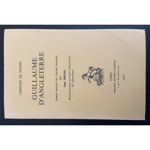 GUILLAUME D'ANGLETERRE. TRADUIT EN FRANCAIS MODERNE PAR JEAN TROTIN.