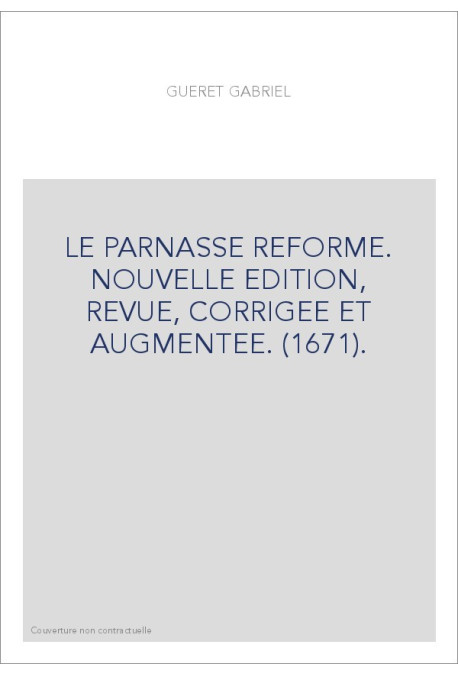 LE PARNASSE REFORME. NOUVELLE EDITION, REVUE, CORRIGEE ET AUGMENTEE. (1671).