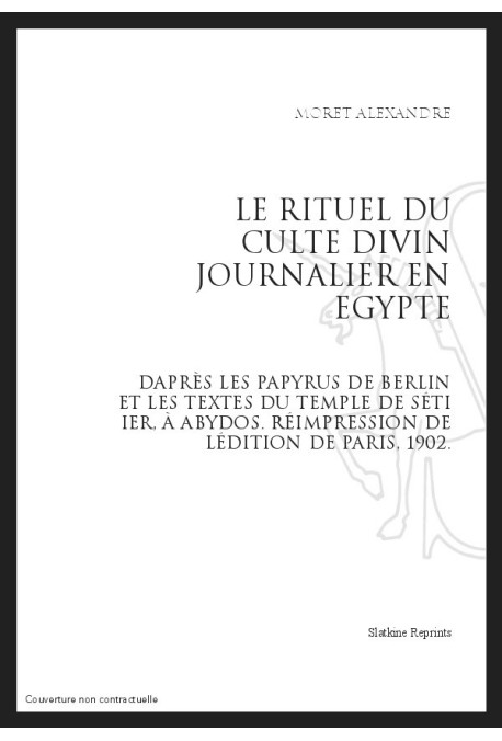 LE RITUEL DU CULTE DIVIN JOURNALIER EN EGYPTE