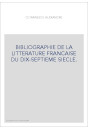BIBLIOGRAPHIE DE LA LITTERATURE FRANCAISE DU DIX-SEPTIEME SIECLE.