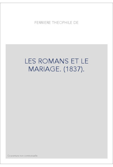 LES ROMANS ET LE MARIAGE. (1837).