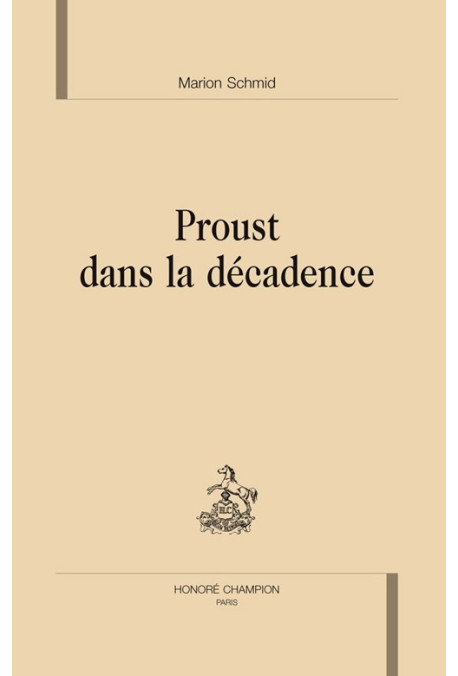 PROUST DANS LA DECADENCE