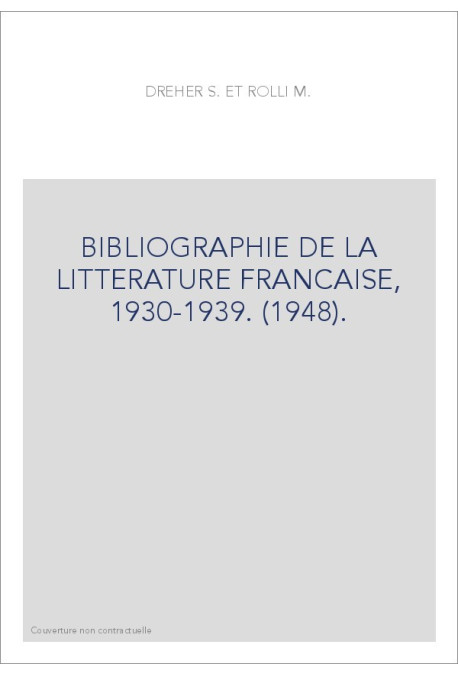 BIBLIOGRAPHIE DE LA LITTERATURE FRANCAISE, 1930-1939. (1948).