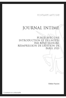 JOURNAL INTIME PUBLIÉ AVEC UNE INTRODUCTION ET DES NOTES PAR RENÉ JASINSKI