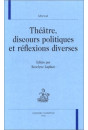 THEATRE, DISCOURS POLITIQUES ET REFLEXIONS DIVERSES