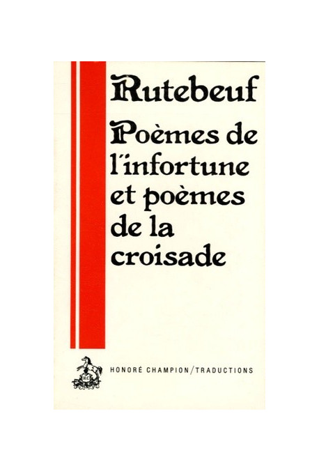 POEMES DE L'INFORTUNE ET DE LA CROISADE. TRADUCTION EN FRANCAIS MODERNE