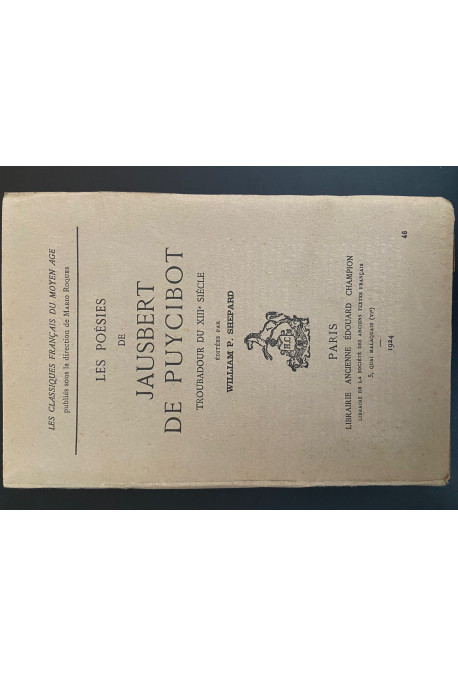 LES POESIES DE JAUSBERT DE PUYCIBOT, TROUBADOUR DU XIIIE SIECLE