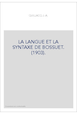 LA LANGUE ET LA SYNTAXE DE BOSSUET. (1903).