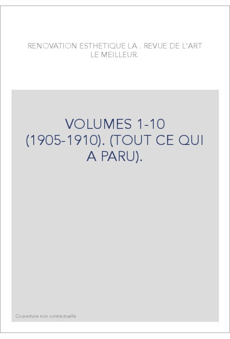 VOLUMES 1-10 (1905-1910). (TOUT CE QUI A PARU).