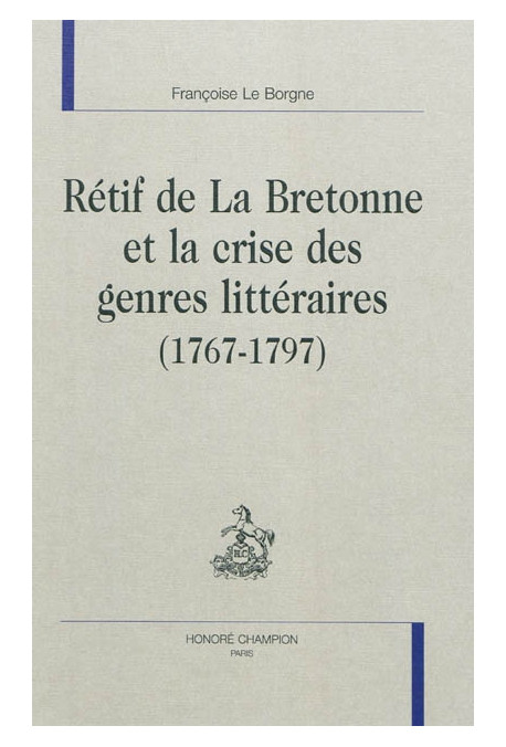 RETIF DE LA BRETONNE ET LA CRISE DES GENRES LITTERAIRES (1767-1797)