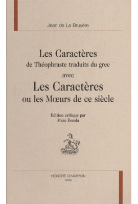 LES CARACTERES DE THEOPHRASTE TRADUITS DU GREC AVEC    LES CARACTERES OU LES MOEURS DE CE SIECLE.