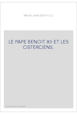 LE PAPE BENOIT XII ET LES CISTERCIENS.
