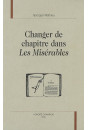 CHANGER DE CHAPITRE DANS LES MISERABLES