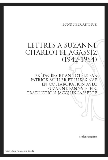 LETTRES A SUZANNE CHARLOTTE AGASSIZ (1942-1954)