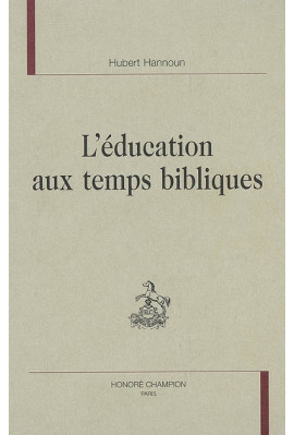 L'EDUCATION AUX TEMPS BIBLIQUES