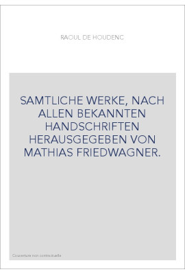SAMTLICHE WERKE, NACH ALLEN BEKANNTEN HANDSCHRIFTEN HERAUSGEGEBEN VON MATHIAS FRIEDWAGNER.