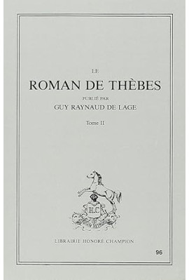 LE ROMAN DE THEBES. TOME II (ET DERNIER): VERS 6199-10562.