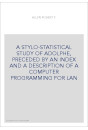 A STYLO-STATISTICAL STUDY OF ADOLPHE, PRECEDED BY AN INDEX AND A DESCRIPTION OF A COMPUTER PROGRAMMING FOR LAN
