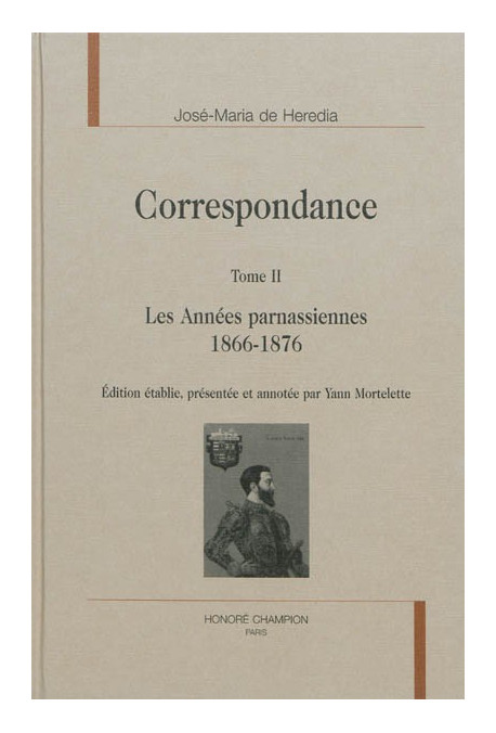 CORRESPONDANCE.   TOME 2   1866-1876   LES ANNÉES PARNASSIENNES.