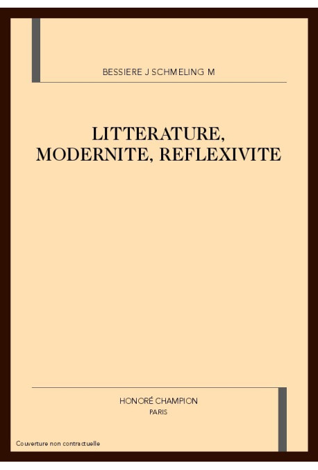LITTERATURE, MODERNITE, REFLEXIVITE