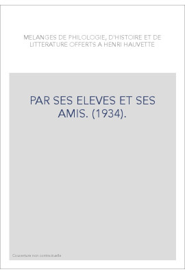PAR SES ELEVES ET SES AMIS. (1934).