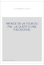 PATRICE DE LA TOUR DU PIN : LA QUETE D'UNE THEOSOPHIE.