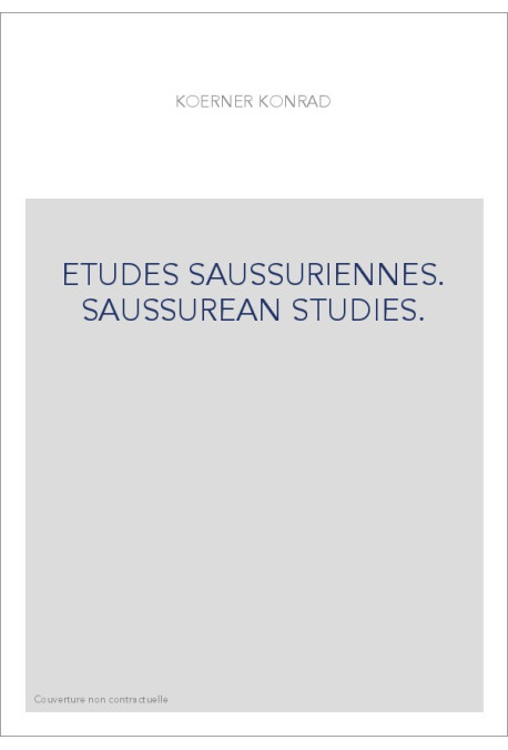 ETUDES SAUSSURIENNES. SAUSSUREAN STUDIES.