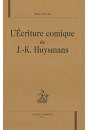 L'ECRITURE COMIQUE DE J.-K. HUYSMANS