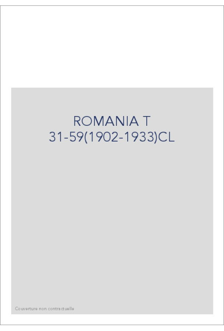 ROMANIA T 31-59(1902-1933)CL