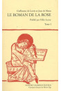 LE ROMAN DE LA ROSE. TOME I : VERS 1-8226