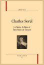 CHARLES SOREL  LA FIGURE, LA LIGNE ET L'INVENTION DE L'AUTEUR